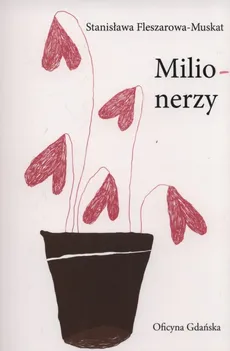 Milionerzy - Stanisława Fleszarowa-Muskat