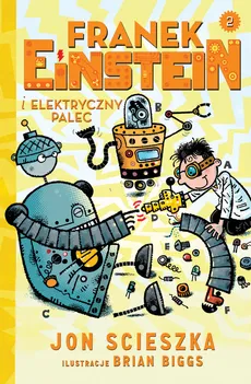 Franek Einstein i elektryczny palec - Jon Scieszka