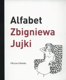 Alfabet Zbigniewa Jujki - Outlet - Zbigniew Jujka