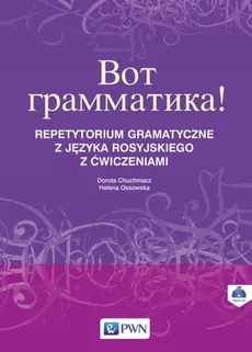 Wot grammatika Repetytorium gramatyczne z języka rosyjskiego z ćwiczeniami + CD - Outlet - Dorota Chuchmacz, Helena Ossowska