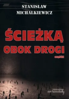 Ścieżką obok drogi Część 2 - Outlet - Stanisław Michalkiewicz