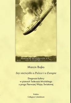 Sny o Polsce i o Europie - Marcin Bajko