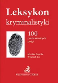 Leksykon kryminalistyki - Monika Bartnik, Wojciech Lis