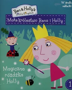 Małe Królestwo Bena i Holly 1 Magiczna różdżka Holly - Outlet