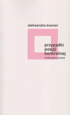 Przypadki poezji konkretnej - Outlet - Aleksandra Kremer