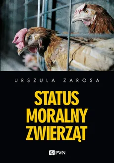 Status moralny zwierząt - Outlet - Urszula Zarosa 