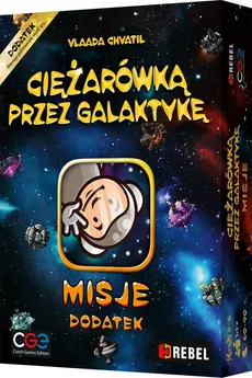 Ciężarówką przez Galaktykę Misje - Chvátil Vlaada