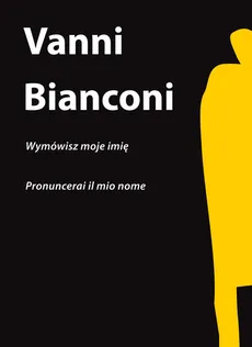 Wymówisz moje imię - Vanni Bianconi