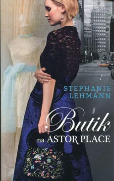 Butik na Astor Place - Stephanie Lehmann
