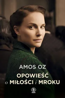 Opowieść o miłości i mroku - Outlet - Amos Oz