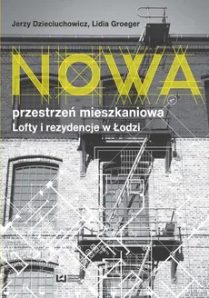 Nowa przestrzeń mieszkaniowa - Outlet - Jerzy Dzieciuchowicz, Lidia Groeger
