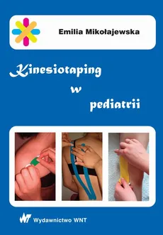 Kinesiotaping w pediatrii - Emilia Mikołajewska