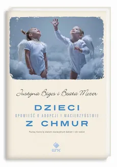Dzieci z chmur - Justyna Bigos, Beata Mozer