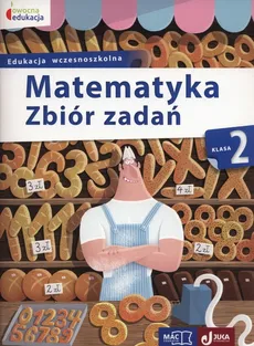 Matematyka 2 Zbiór zadań - Małgorzata Wiązowska
