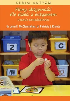 Plany aktywności dla dzieci z autyzmem - Outlet - Krantz Patricia J., McClannahan Lynn E.