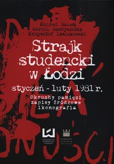 Strajk studencki w Łodzi styczeń - luty 1981 - Outlet - Konrad Banaś, Marcin Gawryszczak, Krzysztof Lesiakowski