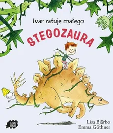 Ivar ratuje małego stegozaura - Outlet - Lisa Bjarbo