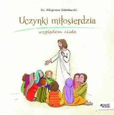 Uczynki miłosierdzia względem ciała - Outlet - Zbigniew Sobolewski