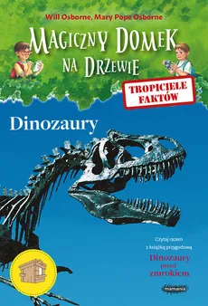 Tropiciele faktów Dinozaury - Outlet - Osborne Mary Pope, Will Osborne