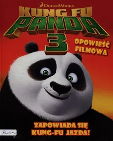 Dream works Kung Fu Panda 3 Opowieść filmowa