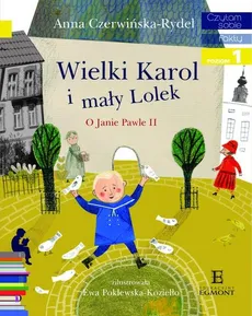 Czytam sobie Wielki Karol i mały Lolek - Anna Czerwińska-Rydel