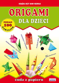Origami dla dzieci - Outlet - Beata Guzowska, Anna Smaza
