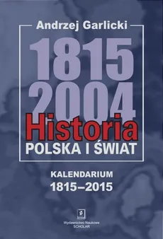 Historia Polska i świat 1815-2004 - Outlet - Andrzej Garlicki