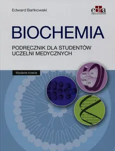 Biochemia Podręcznik dla studentów uczelni medycznych - Outlet - Edward Bańkowski