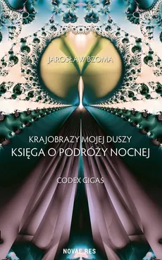 Krajobrazy mojej duszy Księga VI Codex Gigas - Outlet - Jarosław Bzoma