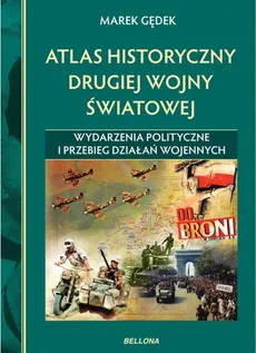 Atlas historyczny drugiej wojny światowej - Marek Gędek