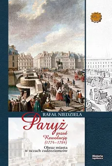 Paryż przed rewolucją (1774-1789) - Outlet - Rafał Niedziela