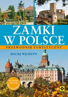 Zamki w Polsce - Maciej Węgrzyn