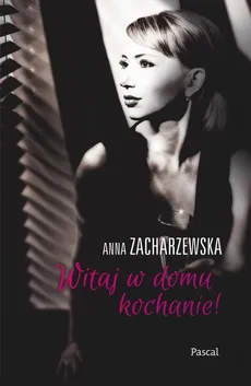 Witaj w domu Kochanie - Outlet - Anna Zacharzewska