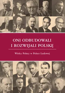 Oni odbudowali i rozwijali Polskę - Outlet