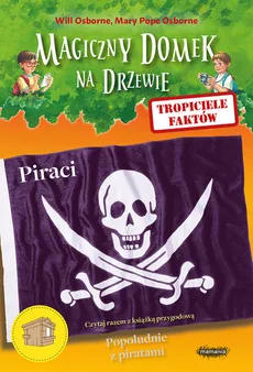 Tropiciele faktów Piraci - Osborne Mary Pope, Will Osborne
