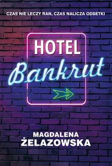 Hotel Bankrut - Magdalena Żelazowska