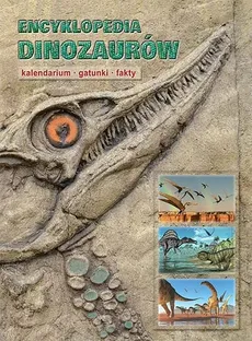 Encyklopedia dinozaurów Kalendarium gatunki fakty - Outlet - Dougal Dixon
