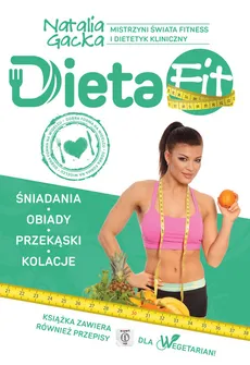 Dieta Fit Kuchnia według Natalii Gackiej - Natalia Gacka