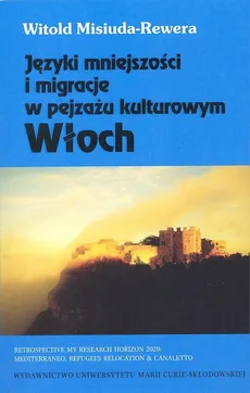 Języki mniejszości i migracje w pejzażu kulturowym Włoch - Witold Misiuda-Rewera