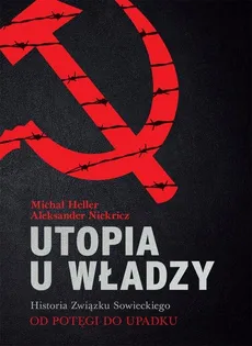 Utopia u władzy Historia Związku Sowieckiego Tom 2 - Outlet - Michał Heller, Aleksander Niekricz