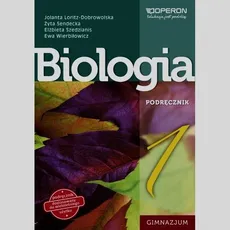 Biologia 1 Podręcznik - Jolanta Loritz-Dobrowolska, Zyta Sendecka, Elżbieta Szedzianis