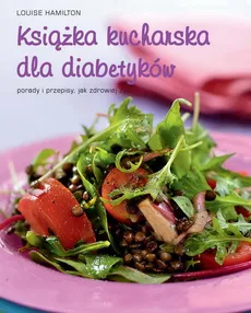 Książka kucharska dla diabetyków - Louise Hamilton
