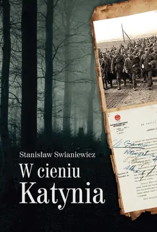 W cieniu Katynia - Outlet - Stanisław Swianiewicz
