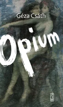 Opium - Geza Csath