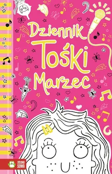 Dziennik Tośki Marzec - Annie Kelsey