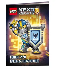 Lego Nexo Knights Wieczni bohaterowie