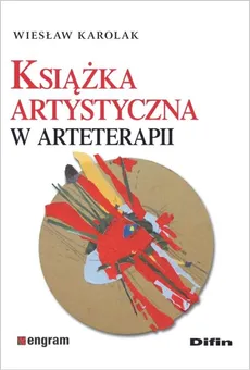 Książka artystyczna w arteterapii - Outlet - Wiesław Karolak