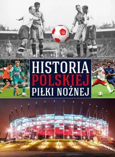 Historia polskiej piłki nożnej - Outlet