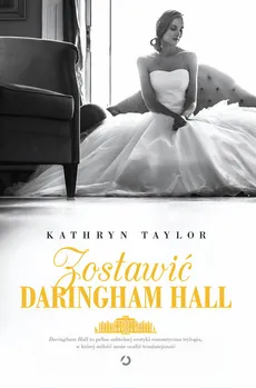 Zostawić Daringham Hall - Outlet - Kathryn Taylor