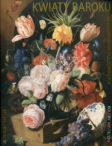 Relaks i kreacja Kolory mistrzów Kwiaty baroku - Outlet